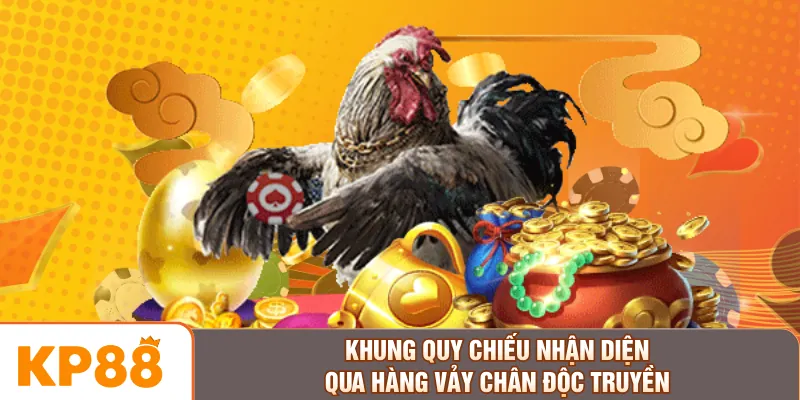 Khung quy chiếu nhận diện qua hàng vảy chân độc truyền