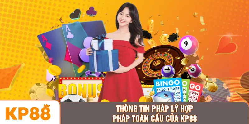 Thông tin pháp lý hợp pháp toàn cầu của KP88