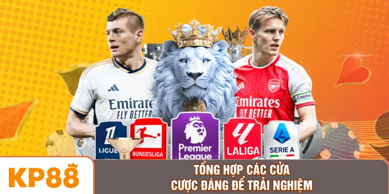 Tổng hợp các cửa cược đáng để trải nghiệm
